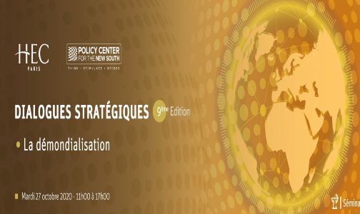 مركز السياسات من أجل الجنوب الجديد ينظم غدا الثلاثاء بالرباط وباريس الدورة التاسعة للحوارات الاستراتيجية في موضوع”تفكك العولمة”